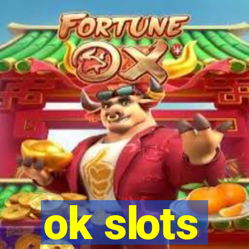 ok slots